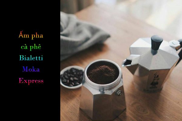 Trải nghiệm ấm pha cà phê Bialetti Moka Express