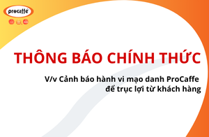 Cảnh báo hành vi mạo danh ProCaffe để trục lợi từ khách hàng